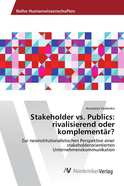 Produktbild: Stakeholder vs. Publics: rivalisierend oder komplement&auml;r?
