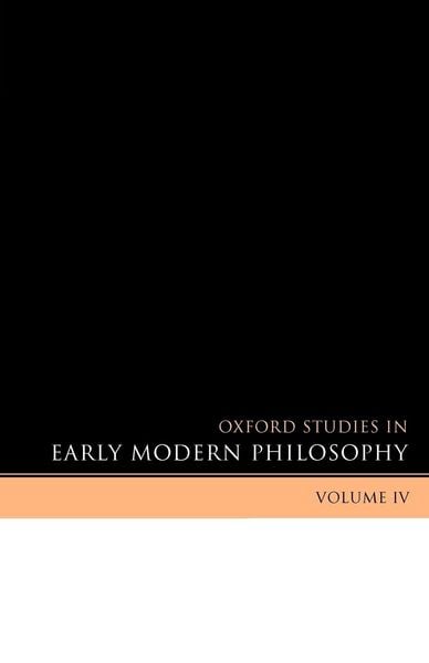 Produktbild: Oxford Studies in Early Modern Philosophy, Volume IV