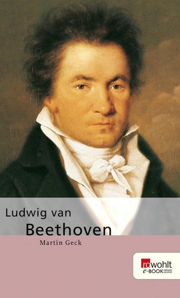 Produktbild: Ludwig van Beethoven. Rowohlt E-Book Monographie