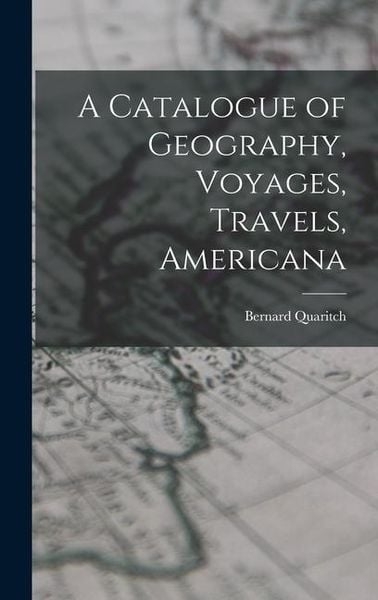 Produktbild: A Catalogue of Geography, Voyages, Travels, Americana