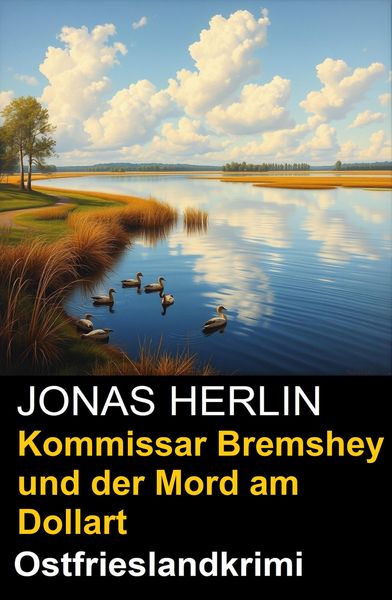 Produktbild: Kommissar Bremshey und der Mord am Dollart: Ostfrieslandkrimi