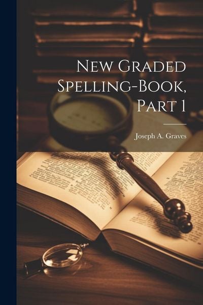 Produktbild: New Graded Spelling-Book, Part 1