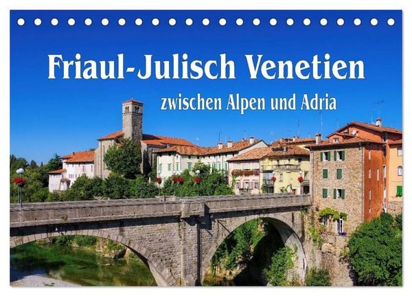 Produktbild: Friaul-Julisch Venetien - zwischen Alpen und Adria (Tischkalender 2026 DIN A5 quer), CALVENDO Monatskalender