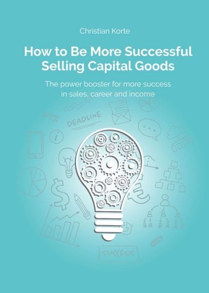 Produktbild: How to Be More Successful Selling Capital Goods