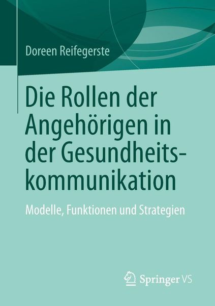 Produktbild: Die Rollen der Angeh&ouml;rigen in der Gesundheitskommunikation