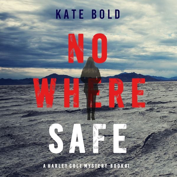Produktbild: Nowhere Safe (A Harley Cole FBI Suspense Thriller&mdash;Book 1)