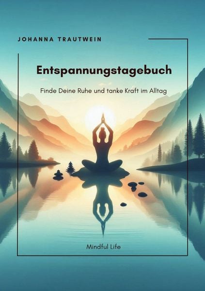 Produktbild: Mindful Life / Entspannungstagebuch