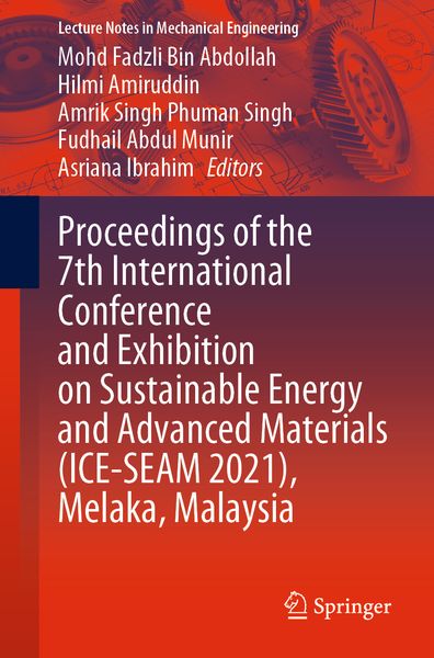 Produktbild: Proceedings of the 7th International Conference and Exhibition on Sustainable Energy and Advanced Materials (ICE-SEAM 2021), Melaka, Malaysia