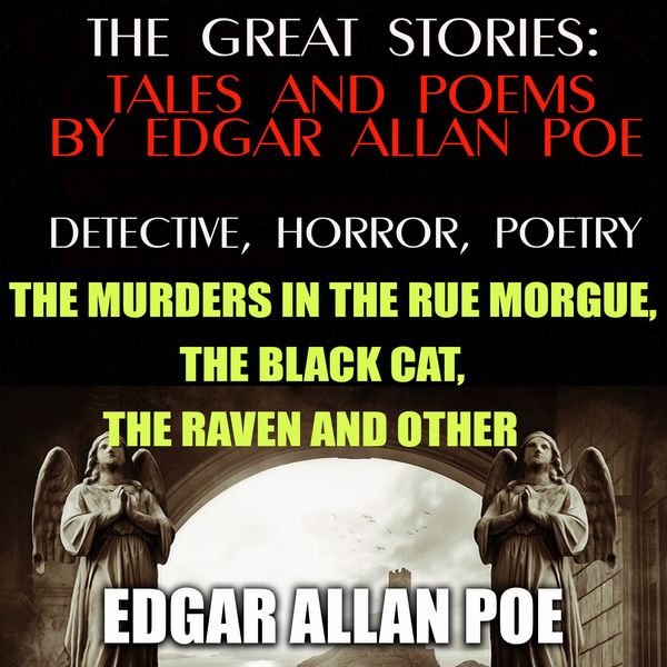 The Great Stories: Tales and Poems by Edgar Allan Poe