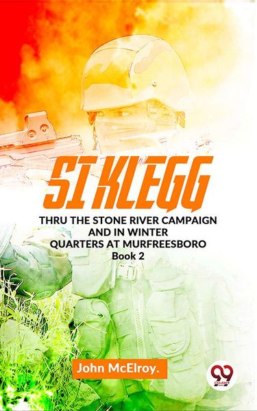Produktbild: Si Klegg thru the Stone River Campaign And In Winter Quarters At Murfreesboro book 2