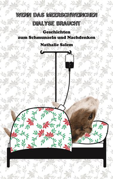 Wenn das Meerschweinchen Dialyse braucht, Taschenbuch von Nathalie Salem, BoD – Books on Demand, 9783750436725