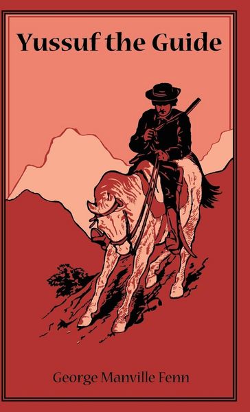 Produktbild: Yussuf the Guide or The Mountain Bandits