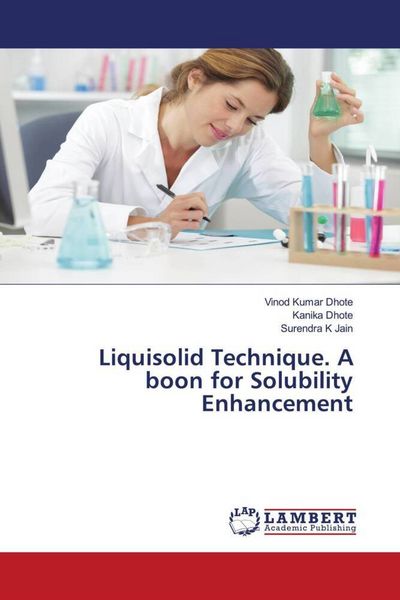 Produktbild: Liquisolid Technique. A boon for Solubility Enhancement