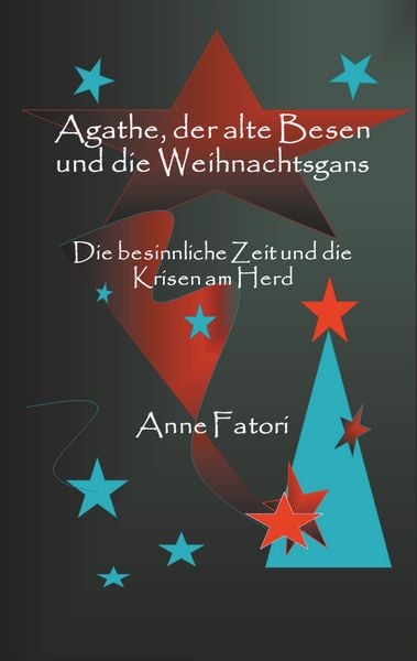Produktbild: Agathe, der alte Besen und die Weihnachtsgans