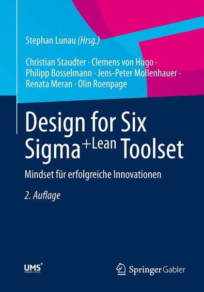 Design for Six Sigma+Lean Toolset, Gebundene Ausgabe von Christian Staudter , Clemens Hugo , Philipp Bosselmann , Jens-Peter Mollenhauer , Renata