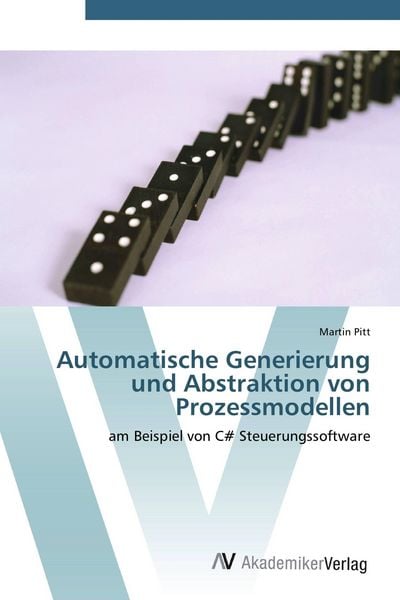 Produktbild: Automatische Generierung und Abstraktion von Prozessmodellen