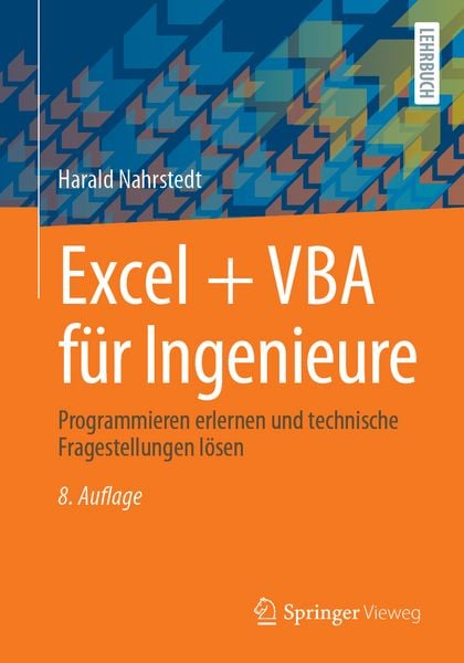 Excel + VBA für Ingenieure, Taschenbuch von Harald Nahrstedt, Springer Fachmedien Wiesbaden GmbH, 9783658478315