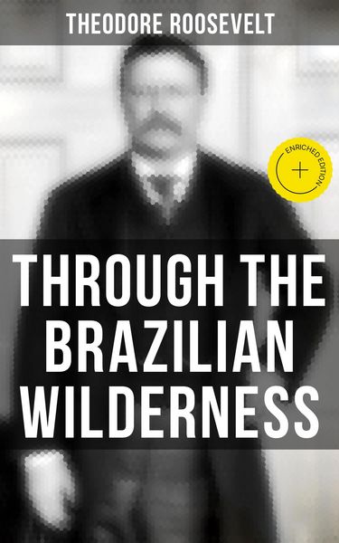 Produktbild: Through the Brazilian Wilderness