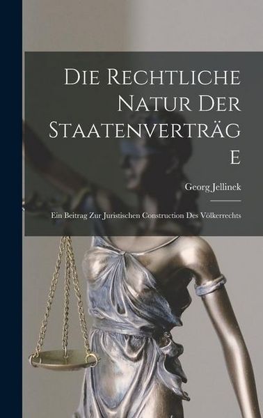 Produktbild: Die Rechtliche Natur Der Staatenvertr&auml;ge