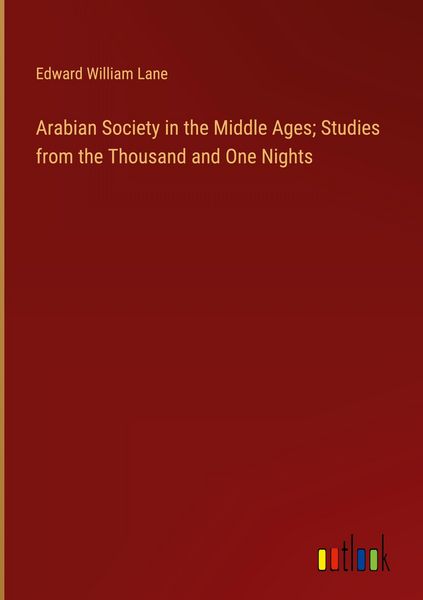 Produktbild: Arabian Society in the Middle Ages; Studies from the Thousand and One Nights