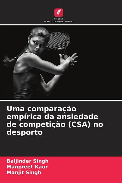 Produktbild: Uma compara&ccedil;&atilde;o emp&iacute;rica da ansiedade de competi&ccedil;&atilde;o (CSA) no desporto