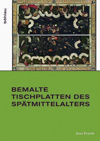 Produktbild: Bemalte Tischplatten des Sp&auml;tmittelalters