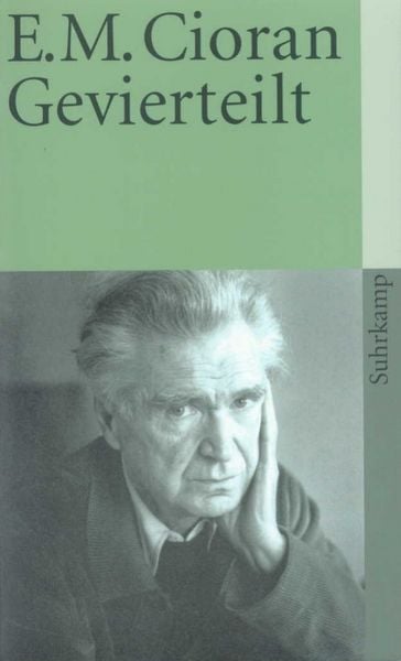 Gevierteilt, Taschenbuch von E. M. Cioran, Suhrkamp, 9783518383384