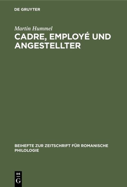 Cadre, employé und Angestellter, Gebundene Ausgabe von Martin Hummel, De Gruyter, 9783484522541