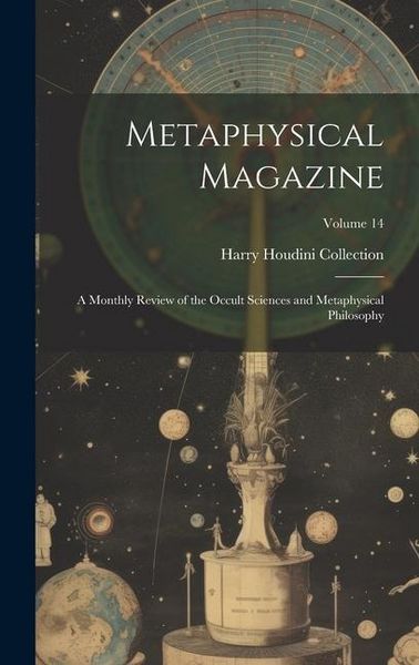 Produktbild: Metaphysical Magazine: A Monthly Review of the Occult Sciences and Metaphysical Philosophy; Volume 14