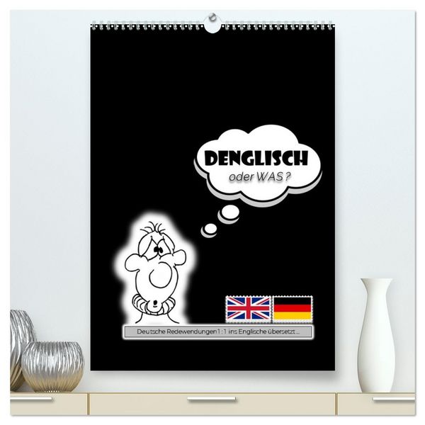 Produktbild: DENGLISCH oder was? (hochwertiger Premium Wandkalender 2026 DIN A2 hoch), Kunstdruck in Hochglanz