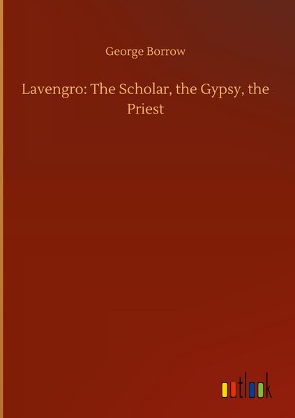 Produktbild: Lavengro: The Scholar, the Gypsy, the Priest