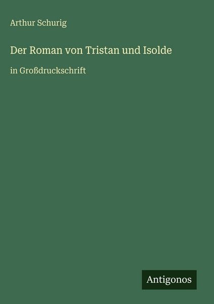Produktbild: Der Roman von Tristan und Isolde