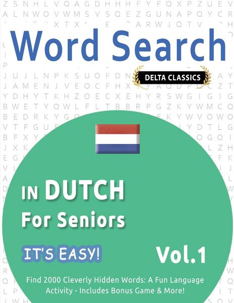 Produktbild: WORD SEARCH IN DUTCH FOR SENIORS - IT'S EASY! VOL.1 - DELTA CLASSICS - FIND 2000 CLEVERLY HIDDEN WORDS
