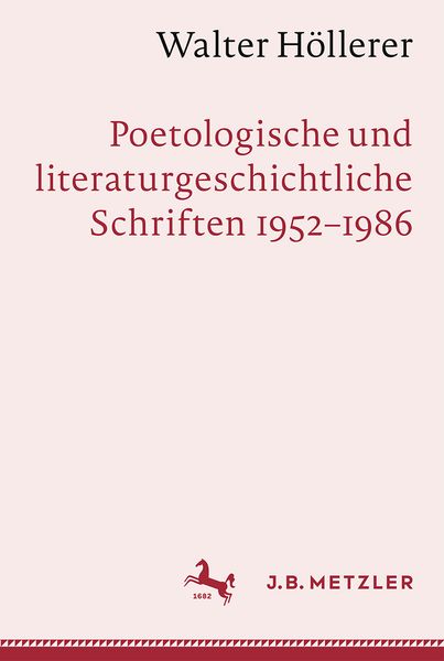 Produktbild: Walter H&ouml;llerer: Poetologische und literaturgeschichtliche Schriften 1952&ndash;1986