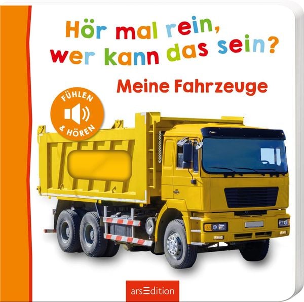 Hör mal rein, wer kann das sein? – Meine Fahrzeuge, Gebundene Ausgabe von , arsedition, 9783845848075
