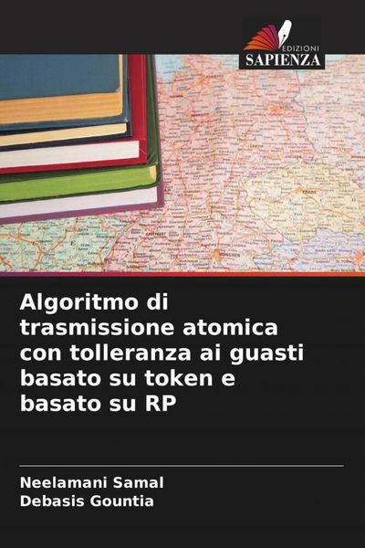 Produktbild: Algoritmo di trasmissione atomica con tolleranza ai guasti basato su token e basato su RP