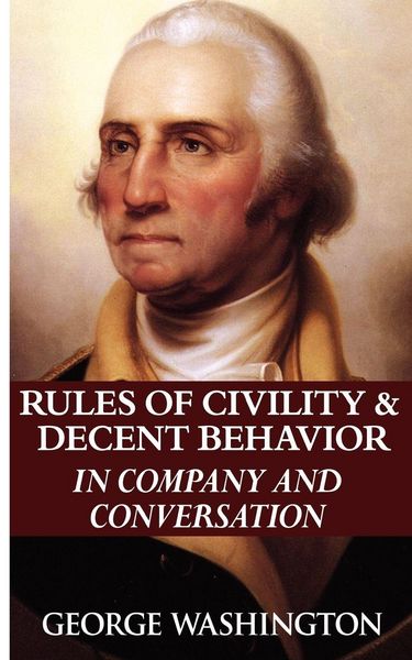 Produktbild: Rules of Civility & Decent Behavior in Company and Conversation