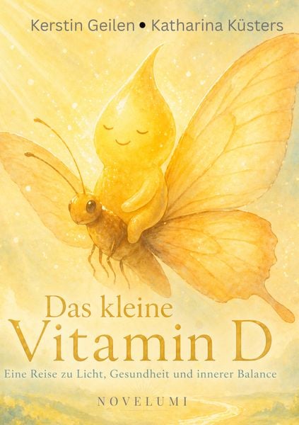 Das kleine Vitamin D, Taschenbuch von Katharina Küsters , Kerstin Geilen, BoD – Books on Demand, 9783696359331