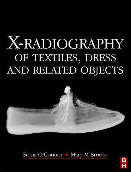Produktbild: O'Connor, S: X-Radiography of Textiles, Dress and Related Ob