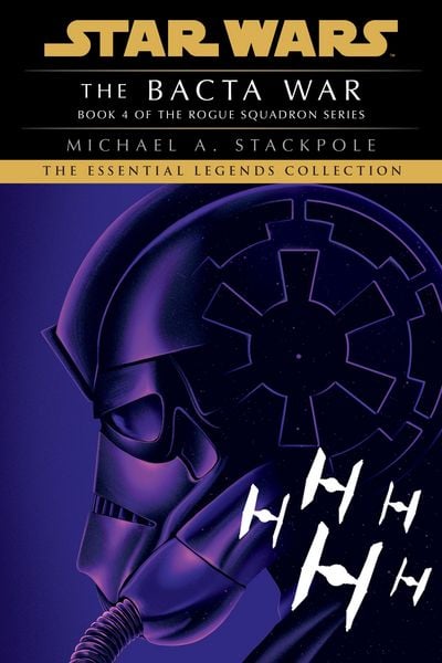 Produktbild: The Bacta War: Star Wars Legends (Rogue Squadron)
