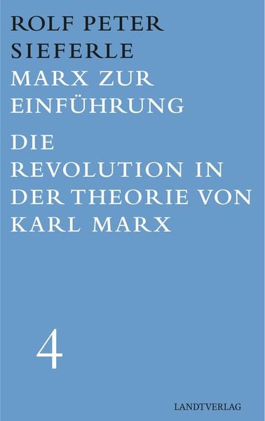 Marx zur Einführung / Die Revolution in der Theorie von Karl Marx, Gebundene Ausgabe von Rolf Peter Sieferle, Manuscriptum Verlagsbuchhandlung,
