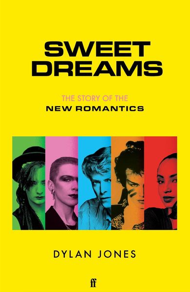 Produktbild: Sweet Dreams: The Story of the New Romantics