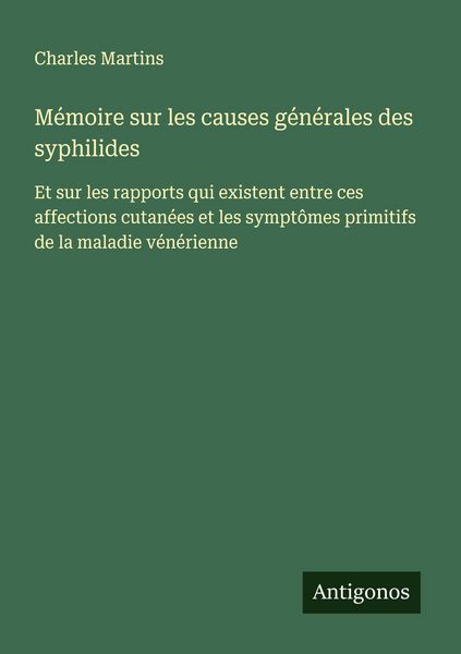 Produktbild: M&eacute;moire sur les causes g&eacute;n&eacute;rales des syphilides