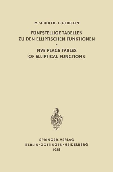 Produktbild: F&uuml;nfstellige Tabellen zu den Elliptischen Funktionen / Five Place Tables of Elliptical Functions