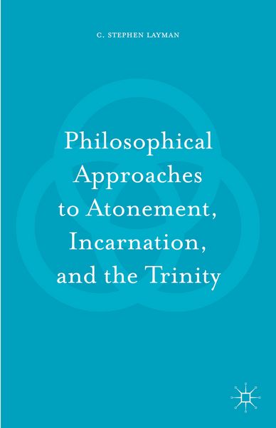 Produktbild: Philosophical Approaches to Atonement, Incarnation, and the Trinity