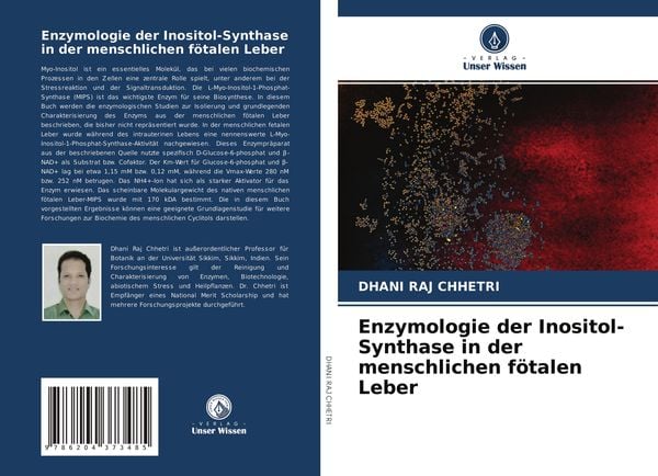 Enzymologie der Inositol-Synthase in der menschlichen fötalen Leber, Taschenbuch von Dhani Raj Chhetri, Verlag Unser Wissen, 978-620-4-37348-5