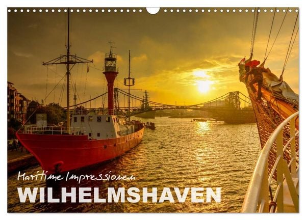 Produktbild: Maritime Impressionen Wilhelmshaven (Wandkalender 2026 DIN A3 quer), CALVENDO Monatskalender