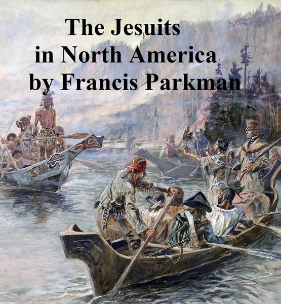 Produktbild: The Jesuits in North America in the Seventeenth Century
