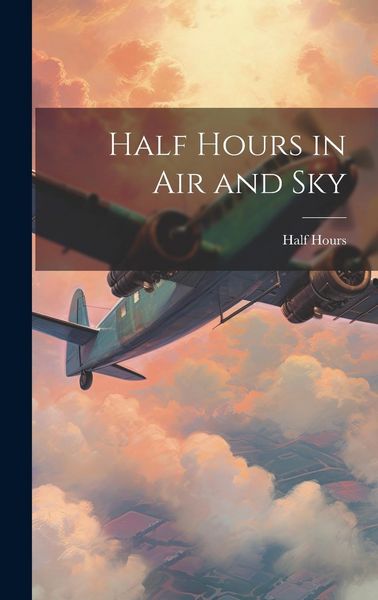 Produktbild: Half Hours in Air and Sky