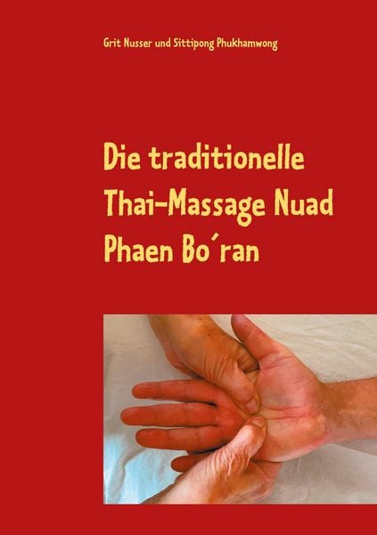 Produktbild: Die traditionelle Thai-Massage Nuad Phaen Bo&acute;ran